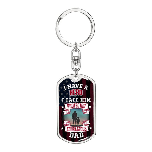 I Have A Hero, I Call Him Dad Dogtag Keychain